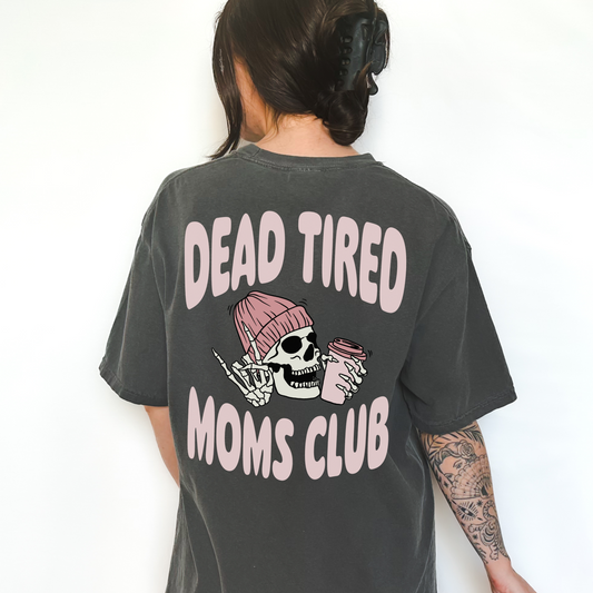 Dead Tired Moms Club