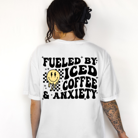 Fueled By Iced Coffee & Anxiety Tee