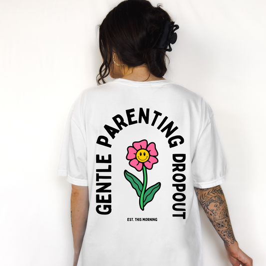 Gentle Parenting Dropout Tee