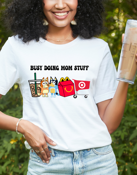 Doing Mom Stuff Tee